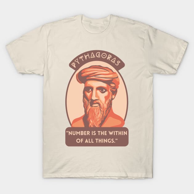 Pythagoras Portrait and Quote T-Shirt by Slightly Unhinged